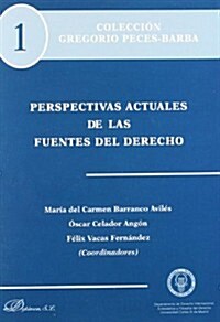 Perspectivas actuales de las fuentes del derecho / Current perspectives of the sources of law (Paperback)