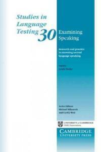 Examining speaking : research and practice in assessing second language speaking