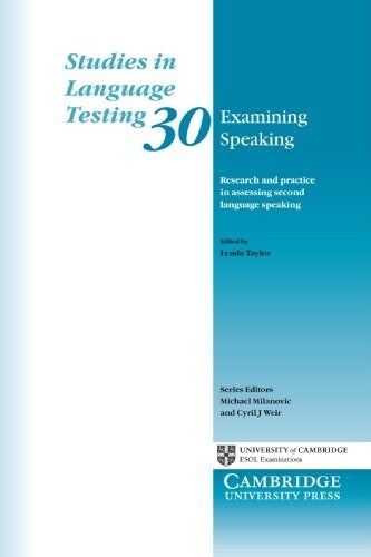 Examining Speaking : Research and Practice in Assessing Second Language Speaking (Paperback)
