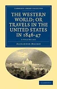 The Western World; or, Travels in the United States in 1846-47 3 Volume Set (Package)