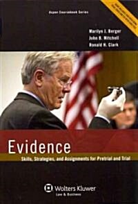 Evidence: Skills, Strategies, and Assignments for Pretrial and Trial [With CDROM and DVD] (Paperback)