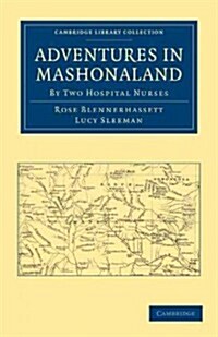 Adventures in Mashonaland : By Two Hospital Nurses (Paperback)