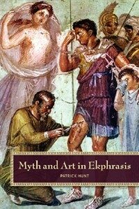 Myth and art in ekphrasis