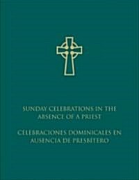 Sunday Celebrations in the Absence of a Priest (Hardcover, Bilingual)