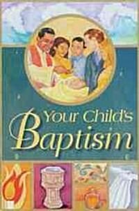 Your Childs Baptism (Paperback, Revised)