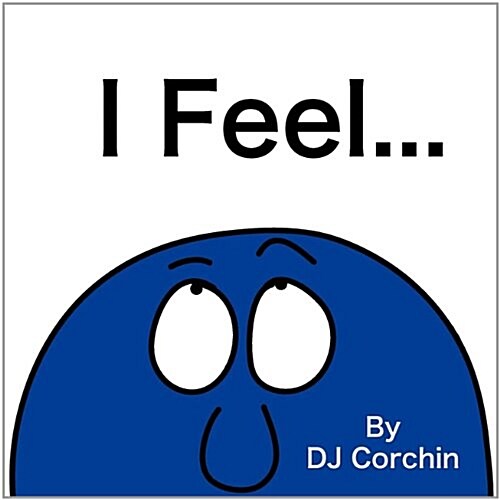 I Feel... (Paperback)