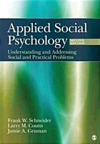 Applied Social Psychology: Understanding and Addressing Social and Practical Problems (Paperback, 2)