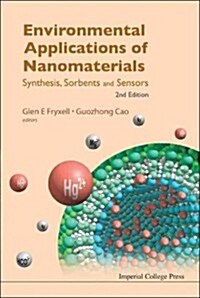 Environmental Applications Of Nanomaterials: Synthesis, Sorbents And Sensors (2nd Edition) (Paperback, 2 Revised edition)