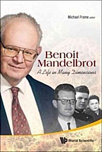 Benoit Mandelbrot: A Life in Many Dimensions (Hardcover)