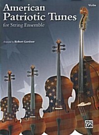 American Patriotic Tunes for String Ensemble (Paperback)