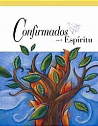 Confirmados en el Espiritu libro del estudiante / Confirmed in the Spirit Student Edition (Paperback, Student)