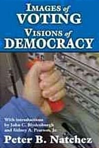 Images of Voting/Visions of Democracy (Paperback, Revised)