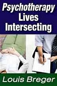 Psychotherapy: Lives Intersecting (Hardcover)