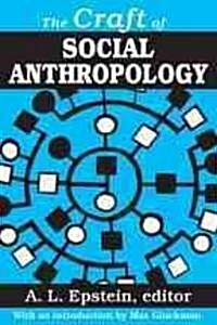 The Craft of Social Anthropology (Paperback)