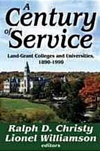 A Century of Service: Land-Grant Colleges and Universities, 1890-1900 (Paperback)
