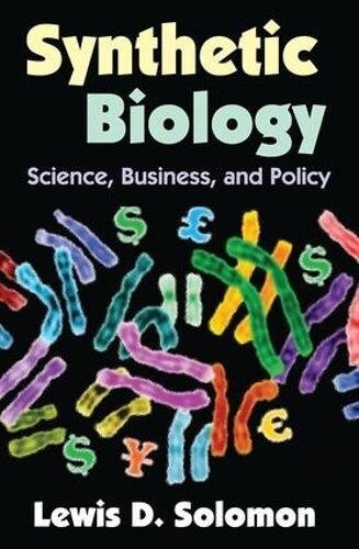 Synthetic Biology: Science, Business, and Policy (Hardcover)