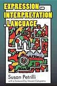 Expression and Interpretation in Language (Hardcover, New)