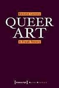 Queer Art: A Freak Theory (Paperback)