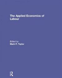 The applied economics of labour