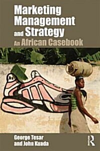 Marketing Management and Strategy : An African Casebook (Paperback)