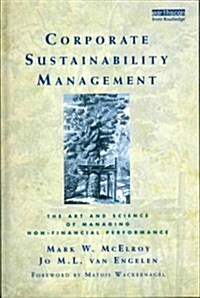 Corporate Sustainability Management : The Art and Science of Managing Non-Financial Performance (Hardcover)