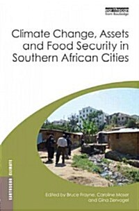 Climate Change, Assets and Food Security in Southern African Cities (Hardcover)