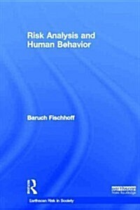 Risk Analysis and Human Behavior (Hardcover)