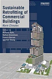 Sustainable Retrofitting of Commercial Buildings : Warm Climates (Hardcover)