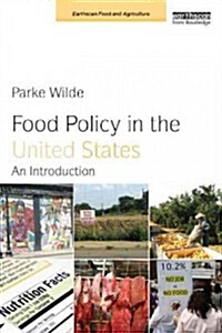 Food Policy in the United States : An Introduction (Paperback)