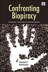 Confronting Biopiracy : Challenges, Cases and International Debates (Paperback)
