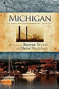 Michigan: A State of Environmental Justice? (Paperback)