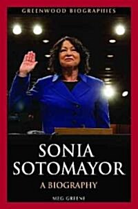 Sonia Sotomayor: A Biography (Hardcover)