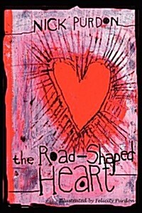 The Road-Shaped Heart (Paperback)