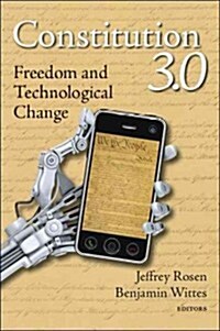 Constitution 3.0: Freedom and Technological Change (Hardcover)
