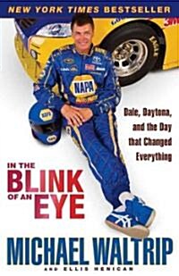 In the Blink of an Eye: Dale, Daytona, and the Day That Changed Everything (Paperback)