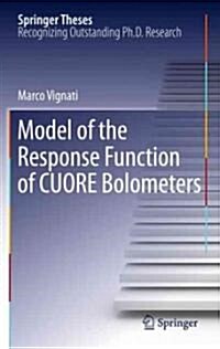 Model of the Response Function of CUORE Bolometers (Hardcover)