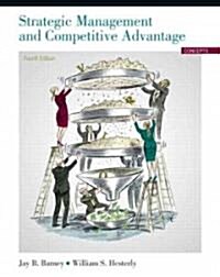 Strategic Management and Competitive Advantage: Concepts (Paperback, 4)