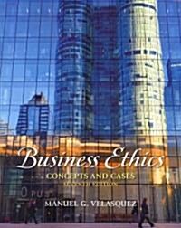 Business Ethics: Concepts and Cases (Paperback, 7)
