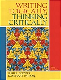 Writing Logically, Thinking Critically (Paperback, 7th)