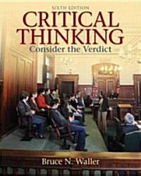 Critical Thinking: Consider the Verdict (Paperback, 6)