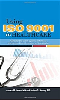 Using ISO 9001 in Healthcare (Hardcover, 1st)