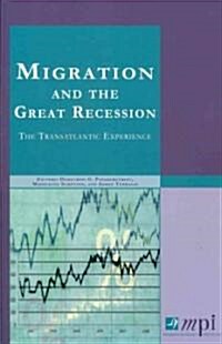 Migration and the Great Recession: The Transatlantic Experience (Paperback)