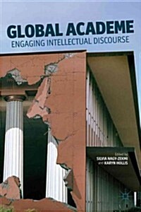 Global Academe : Engaging Intellectual Discourse (Hardcover)