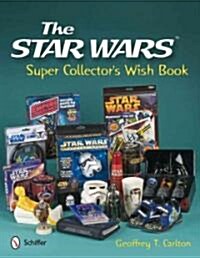 The Star Wars Super Collectors Wish Book (Hardcover)