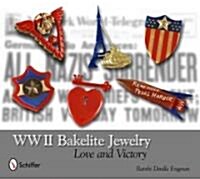 WWII Bakelite Jewelry: Love and Victory (Hardcover)