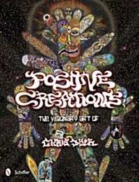 Positive Creations: The Visionary Art of Chris Dyer (Hardcover)