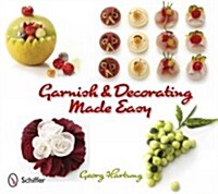 Garnish & Decorating Made Easy (Paperback)
