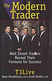 The Modern Trader: Wall Street Traders Reveal Their Formula for Success (Hardcover)