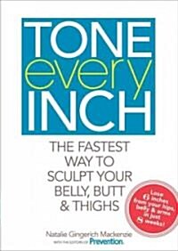 Tone Every Inch (Paperback, 1st, Original)