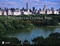 Windows on Central Park: The Landscape Revealed (Hardcover)